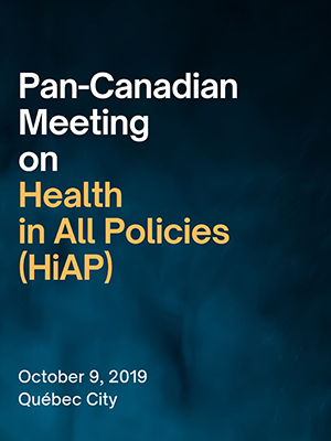 Pan-Canadian Meeting on Health in All Policies (HiAP)