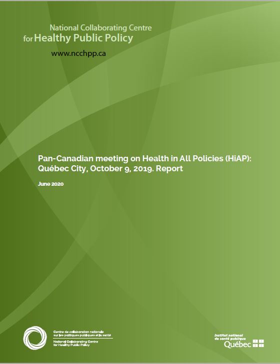 Report of the Pan-Canadian meeting on Health in All Policies (HiAP)