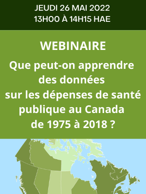 Webinaire – Que peut-on apprendre des données sur les dépenses de santé publique au Canada de 1975 à 2018?