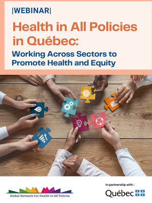 Webinar – Health in All Policies in Québec: Working Across Sectors to Promote Health and Equity