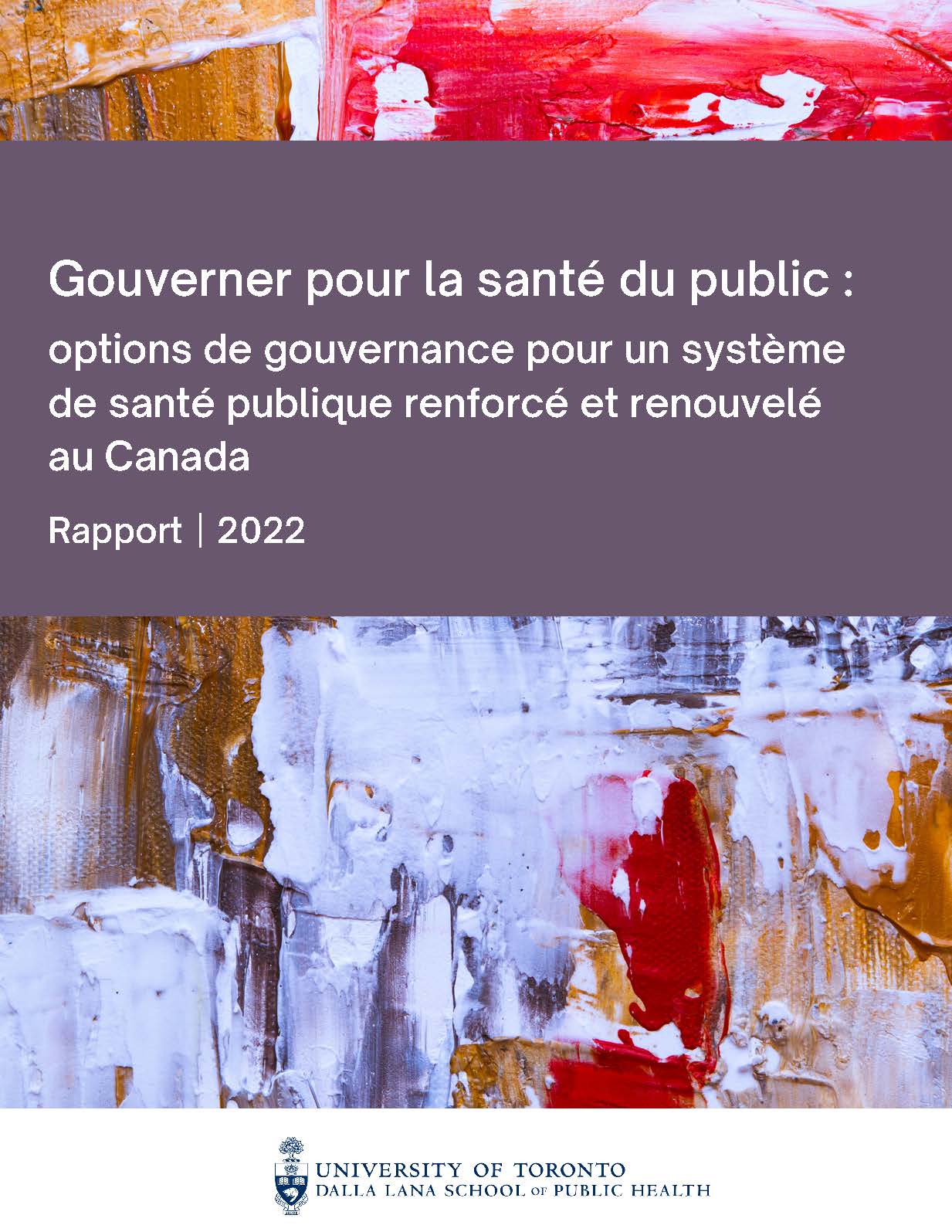 Rapport – Gouverner pour la santé du public : options de gouvernance pour un système de santé publique renforcé et renouvelé au Canada
